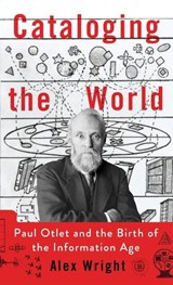 Cataloging the World - WRIGHT,  Alex - 9780199931415