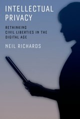Intellectual Privacy - NEIL (PROFESSOR OF LAW,  Professor of Law, Washington University) Richards - 9780199946143