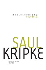 Philosophical Troubles - Saul A. (Distinguished Professor of Philosophy and Computer Science Kripke - 9780199992928