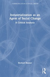 Blumer, H: Industrialization as an Agent of Social Change