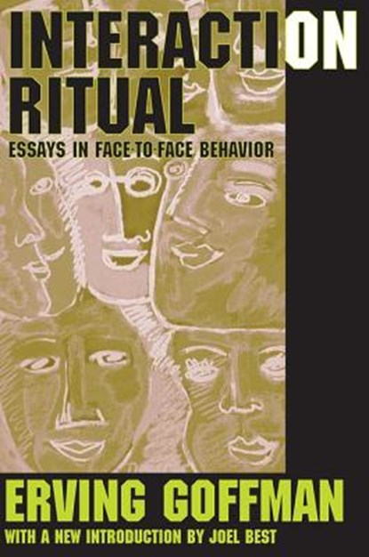 Interaction Ritual, Erving Goffman - Paperback - 9780202307770