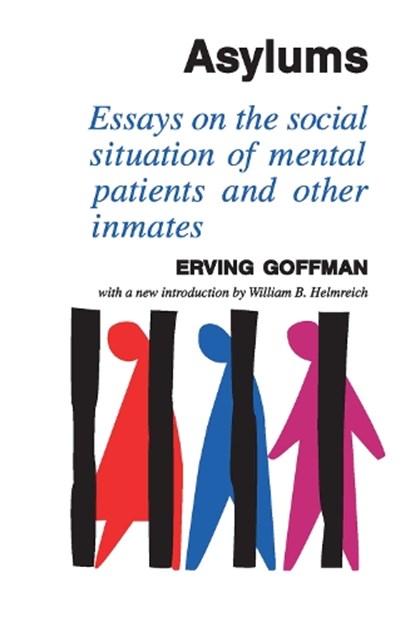 Asylums, Erving Goffman - Gebonden - 9780202309712