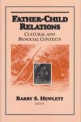 Father-child Relations - Barry S. Hewlett - 9780202363943