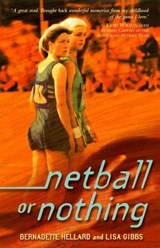 Netball or Nothing - B Hellard ; L Gibbs - 9780207199608