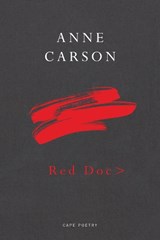 Red Doc> - Anne Carson - 9780224097574
