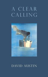 A Clear Calling - David Austin - 9780224098052