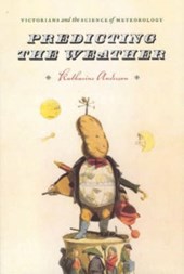 Predicting the Weather - Victorians and the Science of Meteorology