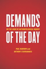 Demands of the Day - Paul Rabinow ; Anthony Stavrianakis - 9780226037073
