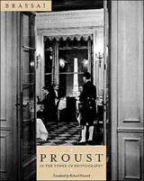 Proust in the Power of Photography - Brassai - 9780226071442