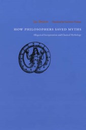 How Philosophers Saved Myths