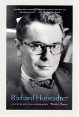Richard Hofstadter - BROWN,  David S. - 9780226076416
