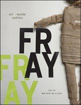 Fray - Julia Bryan-Wilson - 9780226077819
