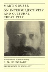 On Intersubjectivity and Cultural Creativity - Martin Buber - 9780226078076