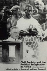 Civil Society and the Political Imagination in Africa - John L. Comaroff - 9780226114149