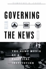 Governing With the News, Second Edition - Timothy E. Cook - 9780226115016