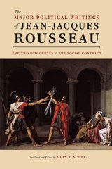 The Major Political Writings of Jean-Jacques Rousseau - Jean-Jacques Rousseau - 9780226151311
