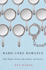 Hard-Core Romance - Eva (The Hebrew University of Jersalem) Illouz - 9780226153698
