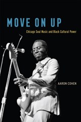 Move on Up - Aaron Cohen - 9780226176079