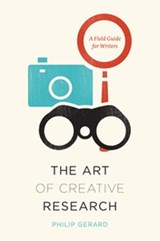 The Art of Creative Research - Philip Gerard - 9780226179940