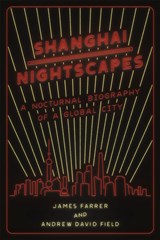Shanghai Nightscapes - James Farrer - 9780226262741