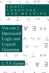 Logic, Language, and Meaning, Volume 2 - L. T. F. Gamut - 9780226280882