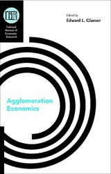Agglomeration Economics - Edward L. Glaeser - 9780226297897