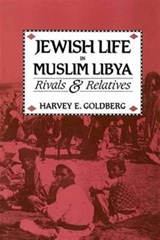 Jewish Life in Muslim Libya - Harvey E. Goldberg - 9780226300924