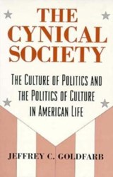 The Cynical Society - Jeffrey C. (New School for Social Research) Goldfarb - 9780226301075
