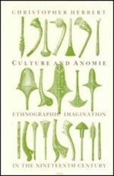 Culture and Anomie - Christopher Herbert - 9780226327389