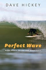 Perfect Wave - Dave Hickey - 9780226333144