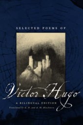 Selected Poems of Victor Hugo – A Bilingual Edition