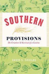 Southern Provisions - David S. Shields - 9780226422022