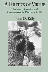 A Politics of Virtue - John D. Kelly - 9780226430317