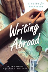 Writing Abroad - Peter Chilson ; Joanne B. Mulcahy - 9780226444352