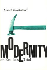 Modernity on Endless Trial - KOLAKOWSKI,  Leszek - 9780226450469