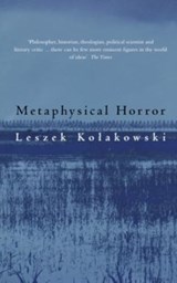Metaphysical Horror - Leszek Kolakowski - 9780226450551