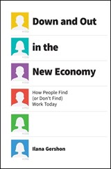 Down and Out in the New Economy - GERSHON,  Ilana - 9780226452142