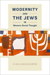 Goldberg, C: Modernity and the Jews in Western Social Though
