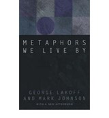 Metaphors We Live By - George Lakoff ; Mark Johnson - 9780226468013