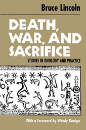 Death, War, and Sacrifice : Studies in Ideology and Practice