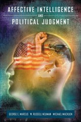 Affective Intelligence and Political Judgment - George E. Marcus ; Michael MacKuen ; W. Russell Neuman - 9780226504698
