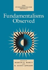 Fundamentalisms Observed - Martin E. Marty - 9780226508788