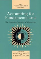 Accounting for Fundamentalisms - Martin E. Marty - 9780226508863