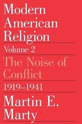 Modern American Religion - Martin E. Marty - 9780226508979