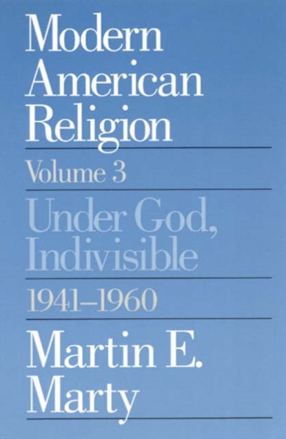 Modern American Religion, Martin E. Marty - Paperback - 9780226508993