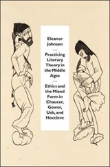 Practicing Literary Theory in the Middle Ages - Eleanor Johnson - 9780226527451