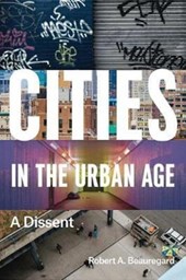 Cities in the Urban Age - A Dissent