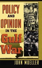 Policy and Opinion in the Gulf War - John Mueller - 9780226545646
