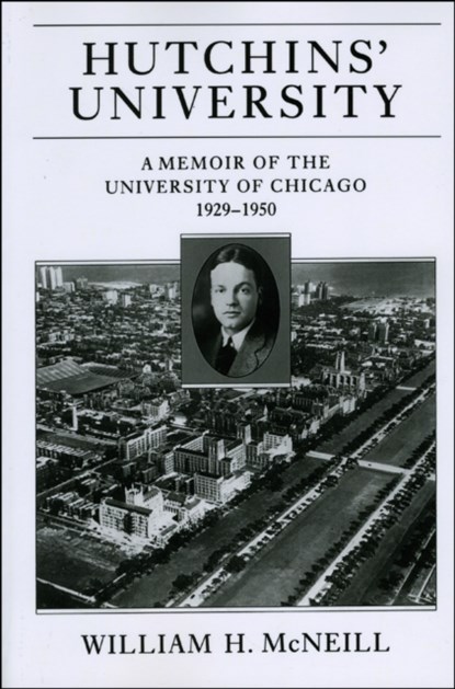 Hutchins' University, William H. McNeill - Paperback - 9780226561714