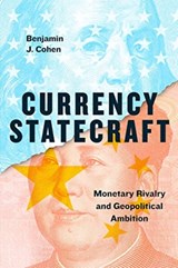 Currency Statecraft - Benjamin J. Cohen - 9780226587721